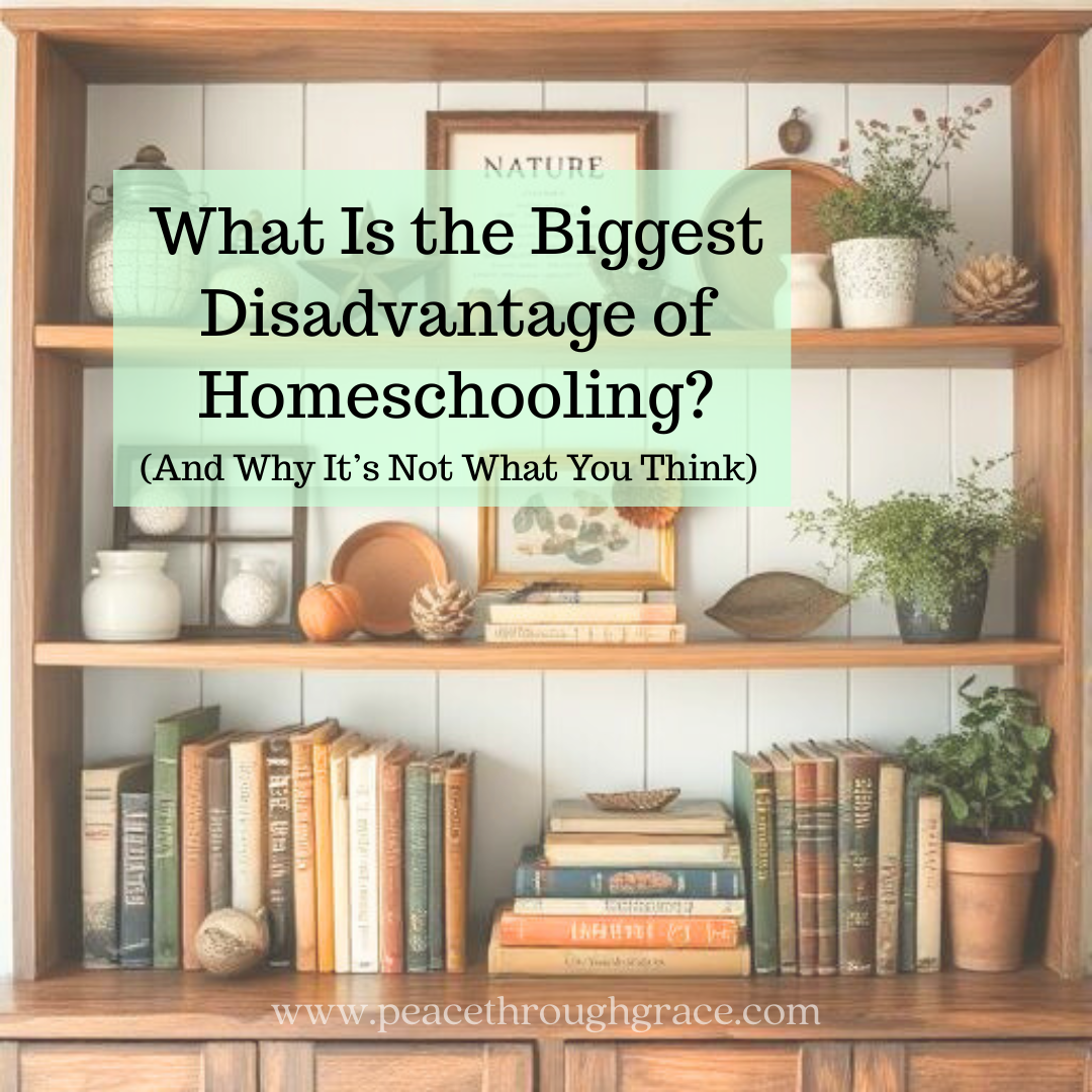 Homeschooling disadvantage blog graphic with vintage bookshelf background, featuring the text ‘What Is the Biggest Disadvantage of Homeschooling? (And Why It’s Not What You Think)’ for Christian homeschool encouragement at peacethroughgrace.com.